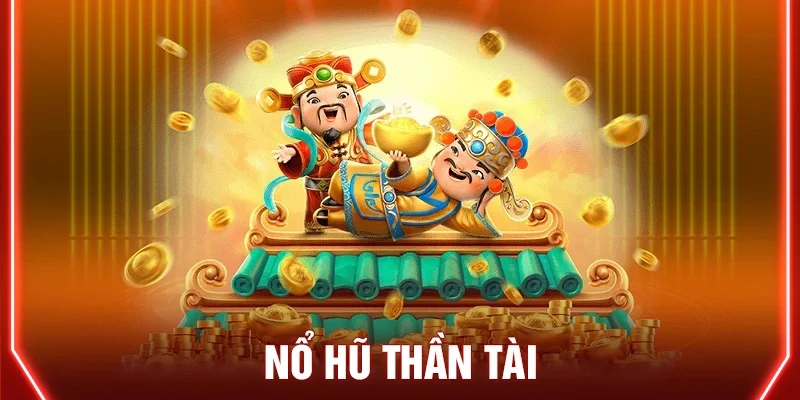 Nổ hũ 9WIN Thần Tài Đến hấp dẫn